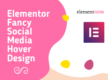 Elementor Fancy Social Media Hover Design